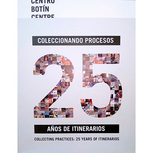 CATÁLOGO COLECCIONANDO PROCESOS: 25 AÑOS DE ITINERARIOS